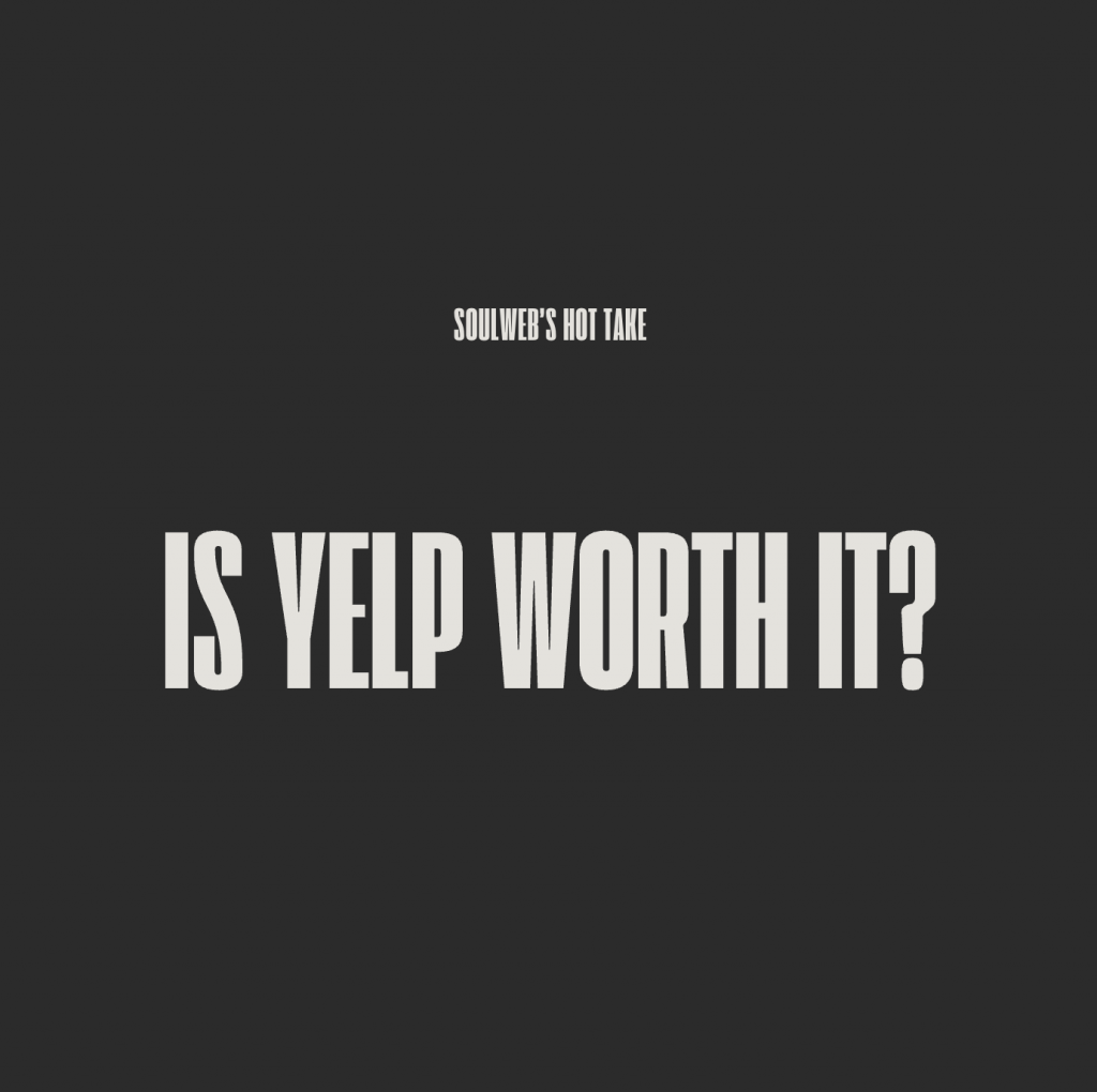 is yelp worth it?